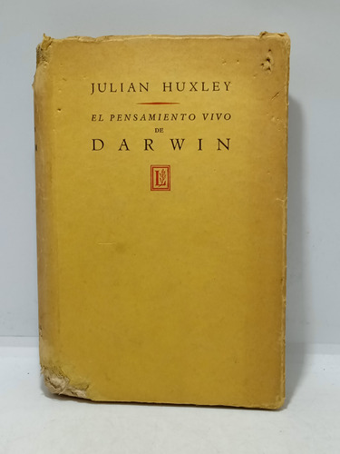 El Pensamiento Vivo De Darwin - Julián Huxley - Biografías 