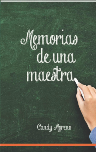 Libro: Memorias De Una Maestra (spanish Edition)