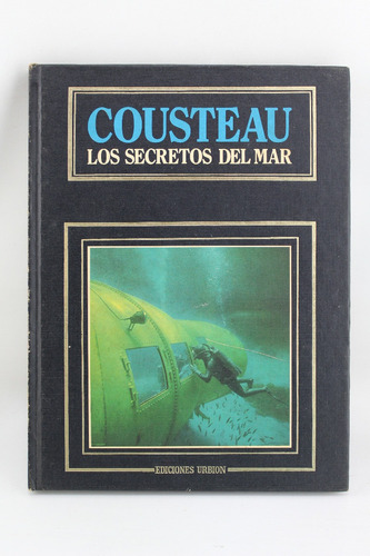 R949 Cousteau Los Secretos Del Mar Tomo 5 -- Urbion