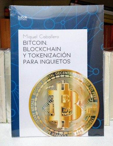 Bitcoin. Blockchain Y Tokenización. Miguel Caballero 