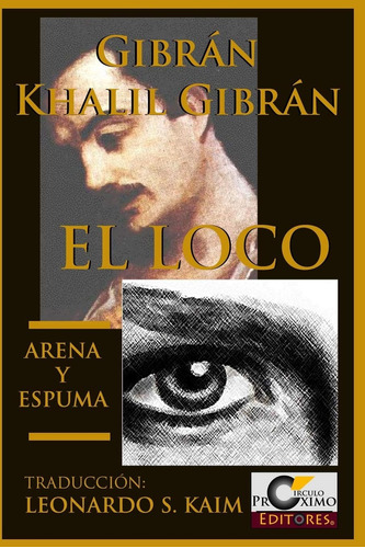 Libro: El Loco Y Arena Y Espuma (spanish Edition)