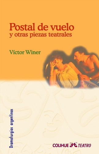 Postal De Vuelo Y Otras Piezas Teatrales - Víctor Winer