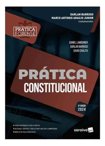 Coleção Prática Forense - Prática Constitucional - 5ª E, De Barroso, Darlan. Editorial Saraiva Jur, Capa Mole, Edição 2024-02-20 00:00:00 Em Português, 2024
