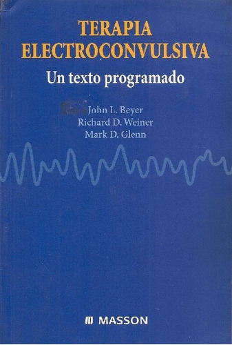 Libro Terapia Electroconvulsiva Un Texto Programado De John