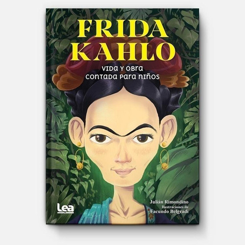 Frida Kahlo: Vida Y Obra Contada Para Niños 