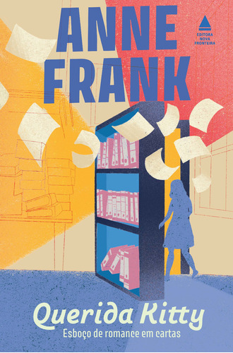 Querida Kitty: Esboço de romance em cartas, de Anne Frank. Editora Nova Fronteira, capa mole em português, 2023