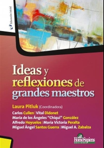 Ideas Y Reflexiones De Grandes Maestros, de PITLUK , LAURA. Editorial Homo Sapiens en español