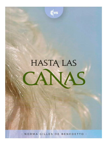 Hasta Las Canas - Norma Gilles De Benedetto