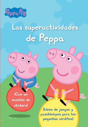 Peppa Pig. Las Superactividades De Peppa