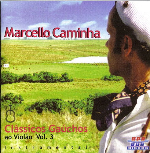 Cd - Marcello Caminha - Classicos Gauchos Ao Violão Vol. 3