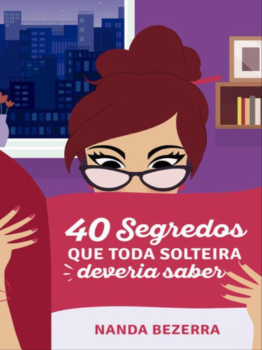 40 Segredos Que Toda Solteira Deveria Saber