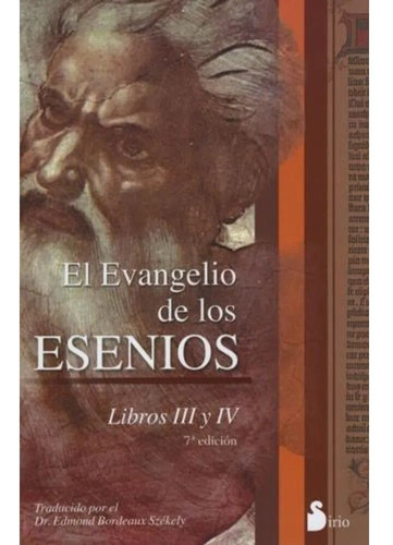 El Evangelio De Los Esenios. Libros Iii Y Iv