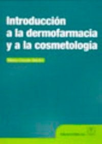 Libro: Introducción A La Dermofarmacia/a La Cosmetología. 
