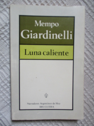 Mempo Giardinelli - Luna Caliente (bruguera)