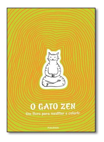 Imagem 1 de 1 de O Gato Zen Um Livro Para Meditar E Colorir