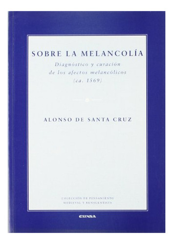 Libro Sobre La Melancolia Diagnostico Y Curacion De Santa