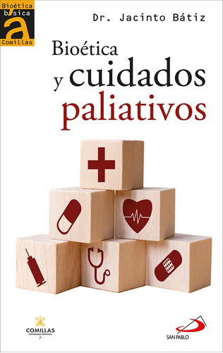 Bioética Y Cuidados Paliativos, De Jacinto Bátiz Cantera. Editorial San Pablo, Tapa Blanda En Español, 2021