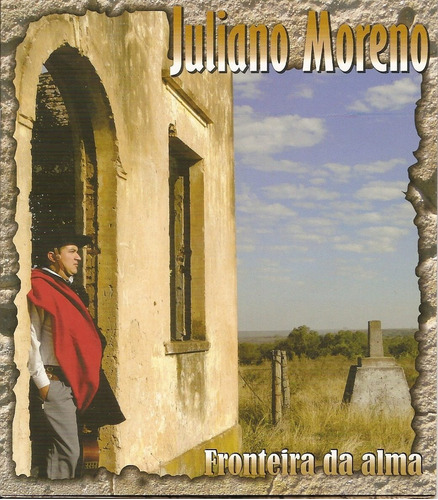 Cd - Juliano Moreno - Fronteira Na Alma