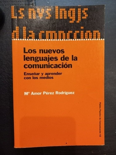 Los Nuevos Lenguajes De La Comunicación - Ma. Amor Perez
