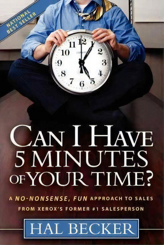 Can I Have 5 Minutes Of Your Time?, De Hal Becker. Editorial Morgan James Publishing, Tapa Blanda En Inglés