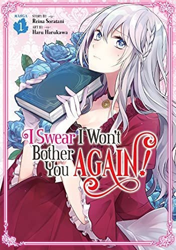 I Swear I Wont Bother You Again (manga) Vol. 1, de Soratani, Reina. Editorial SevenSeas, tapa blanda en inglés, 2021