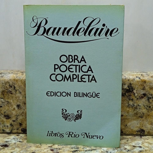 Libro Baudelaire Obra Poetica Completa Edicion Bilingüe