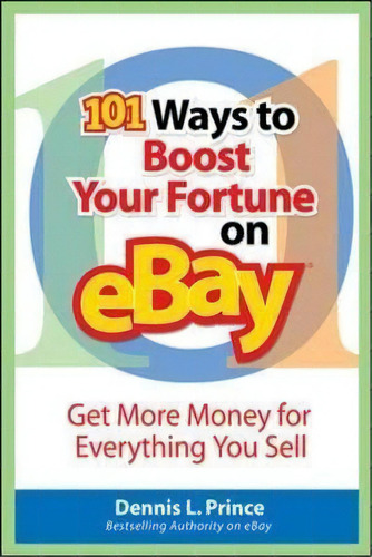 101 Ways To Boost Your Fortune On Ebay, De Dennis Prince. Editorial Mcgraw Hill Education Europe, Tapa Blanda En Inglés