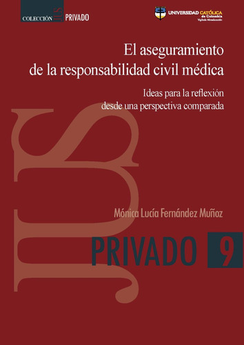El Aseguramiento De La Responsabilidad Civil Médica: Ideas