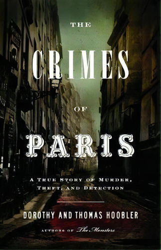 The Crimes Of Paris, De Dorothy Hoobler. Editorial Little Brown Company, Tapa Dura En Inglés