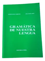 Comprar Gramática De Nuestra Lengua, De María Eugenia Lorenzini \u002F José Miguel Ruiz. Manuales De La Lengua Editorial Forja, Tapa Blanda, Edición Quinta En Español, 2011