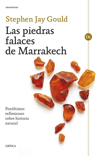 Libro Las Piedras Falaces De Marrakech - Stephen Jay Gould
