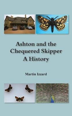 Libro Ashton And The Chequered Skipper A History - Martin...