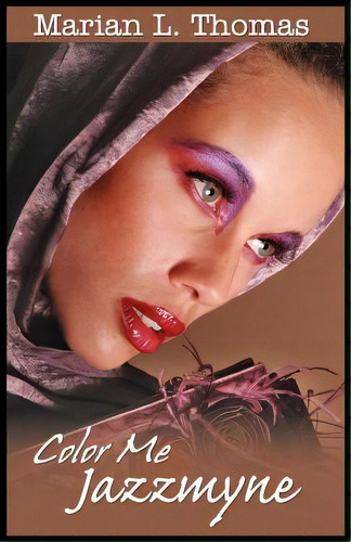 Color Me Jazzmyne, De Thomas, Marian L.. Editorial L.b Pub, Tapa Blanda En Inglés