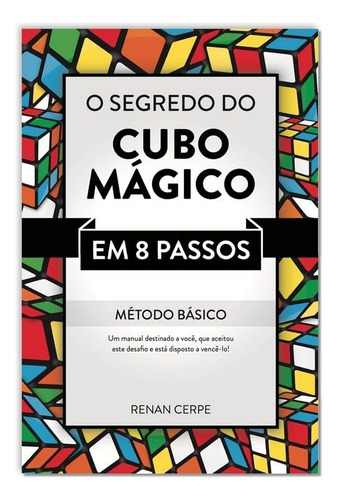 O Segredo Do Cubo Magico Em 8 Passos Metodo Basico