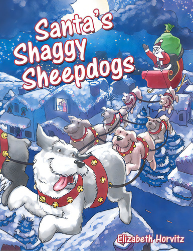 Santa's Shaggy Sheepdogs, De Horvitz, Elizabeth. Editorial Archway Pub, Tapa Blanda En Inglés