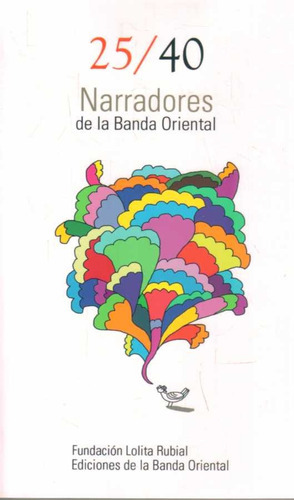 25/40 Narradores De La Banda Oriental, De Vários Autores. Editorial Banda Oriental, Tapa Blanda, Edición 1 En Español