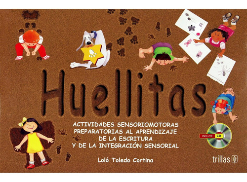 Huellitas: Actividades Sensoriomotoras Preparatorias