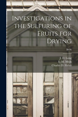 Libro Investigations In The Sulfuring Of Fruits For Dryin...