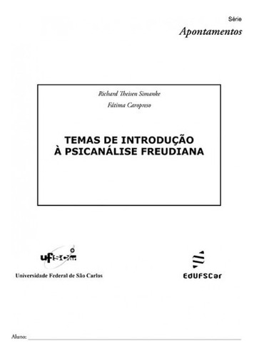 Temas de introdução à psicanalise freudiana, de Simanke, Richard. Editora Fundação de Apoio Inst. Ao Desenv. Cient. E Tecnologico, capa mole em português, 2006