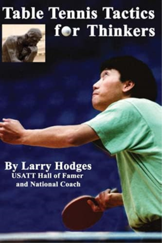 Libro Table Tennis Tactics For Thinkers -inglés, De Hodges, Larry. Editorial Createspace Independent Publishing Platform, Tapa Blanda En Inglés