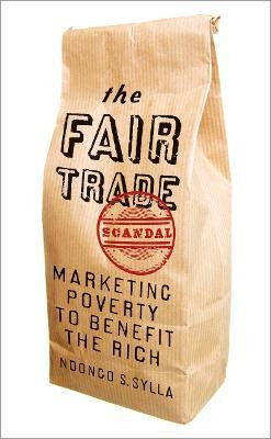 Libro The Fair Trade Scandal : Marketing Poverty To Benef...