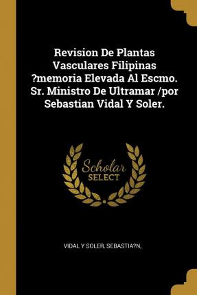 Libro Revision De Plantas Vasculares Filipinas ?memoria E...