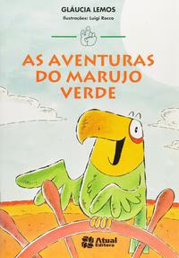 Aventuras Do Marujo Verde - Lemos, Glaucia - Atual Editora