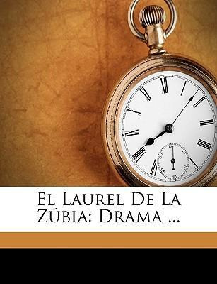Libro El Laurel De La Z Bia : Drama ... - Antonio Hurtado