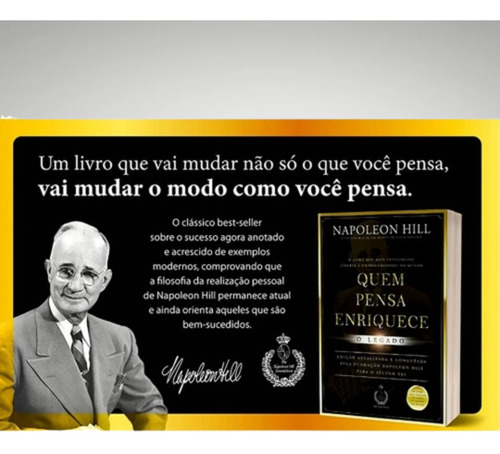 Quem Pensa Enriquece - O Legado: Napoleon Hill Revela Como O Pensamento Positivo Pode Abrir As Portas Para O Sucesso.