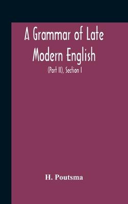 Libro A Grammar Of Late Modern English; For The Use Of Co...