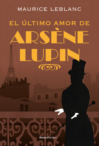 El último amor de Arsene Lupin, de Leblanc, Maurice. Roca Trade Editorial ROCA TRADE, tapa blanda en español, 2021