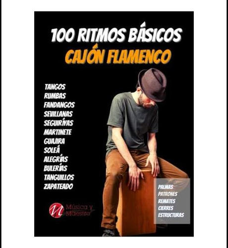 Libro: 100 Ritmos Básicos De Cajón Flamenco: Palmas, Patrone