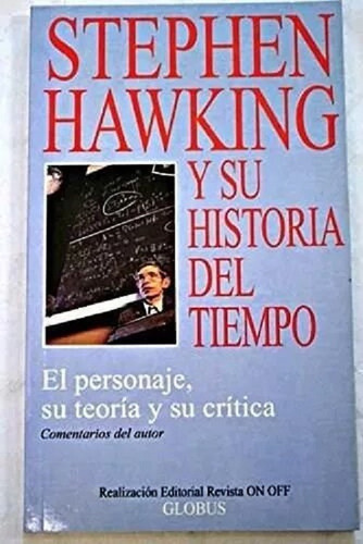 Stephen Hawking Y Su Historia Del Tiempo - Globus