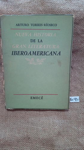 Arturo Torres Ríoseco / Nueva Historia De La Gran Literatura